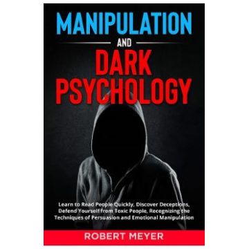 Manipulation and Dark Psychology - Robert Meyer