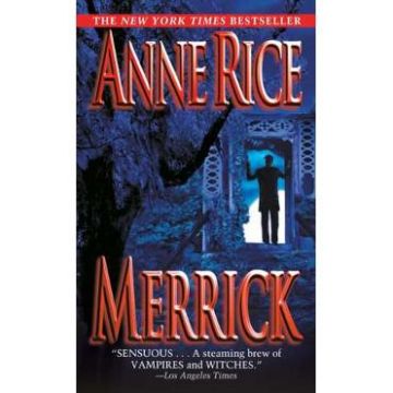 Merrick. The Vampire Chronicles #7 - Anne Rice