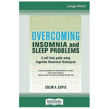 Overcoming Insomnia and Sleep Problems - Colin A. Espie