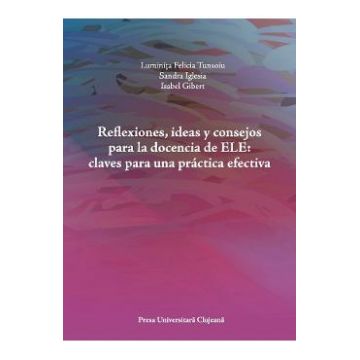 Reflexiones, ideas y consejos para la docencia de ELE - Luminita Felicia Tunsoiu, Sandra Iglesia, Isabel Gibert