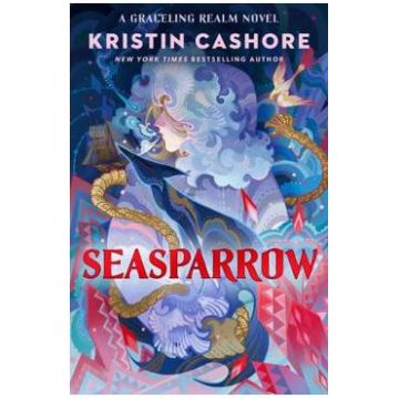 Seasparrow. Graceling Realm #5 - Kristin Cashore