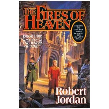 The Fires of Heaven. The Wheel of Time #5 - Robert Jordan, Marsh Jordan