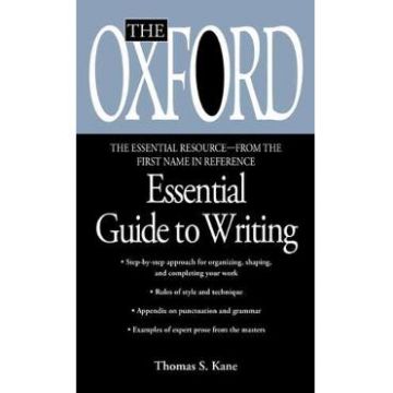 The Oxford Essential Guide to Writing - Thomas S. Kane