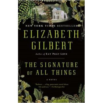The Signature of All Things - Elizabeth Gilbert