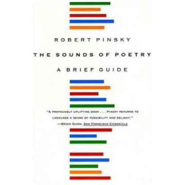 The Sounds of Poetry: A Brief Guide - Robert Pinsky