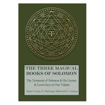 The Three Magical Books of Solomon - Aleister Crowley, S. L. MacGregor Mathers, F. C. Conybear