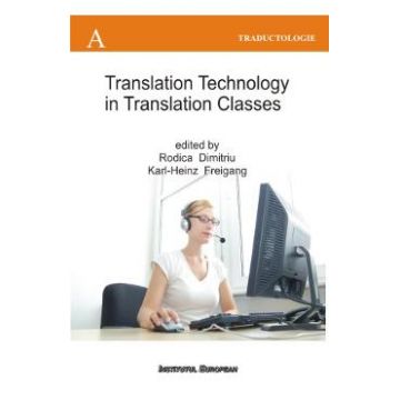 Translation technology in translation classes - Rodica Dimitriu