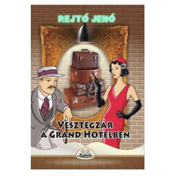 Vesztegzar a Grand Hotelben - Rejto Jeno