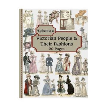 Victorian People and Their Fashions - Tilly Douglas