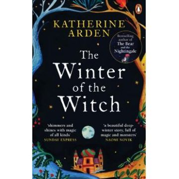 Winter of the Witch. The Winternight Trilogy #3 - Katherine Arden