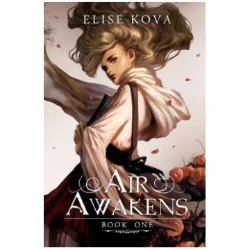 Air Awakens. Air Awakens #1 - Elise Kova