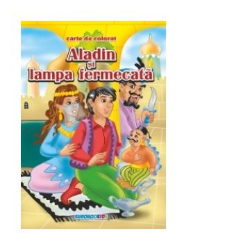 Aladin si lampa fermecata - Carte de colorat + poveste (format B5)
