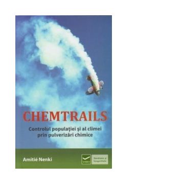 Chemtrails - controlul populatiei si al climei prin pulverizari chimice