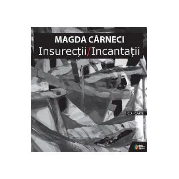 Insurectii. Incantatii + CD - Magda Carneci