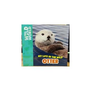 My Life in the Wild: Otter