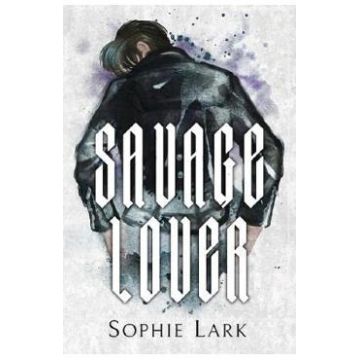 Savage Lover. Brutal Birthright #3 - Sophie Lark