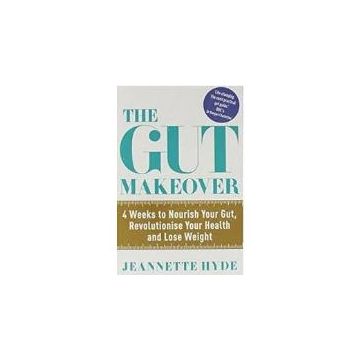 The Gut Makeover: 4 Weeks to Nourish Your Gut