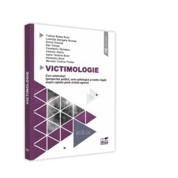 Victimologie (Curs universitar) (perspective juridica, socio-psihologica si medico-legala asupra cuplului penal victima-agresor)