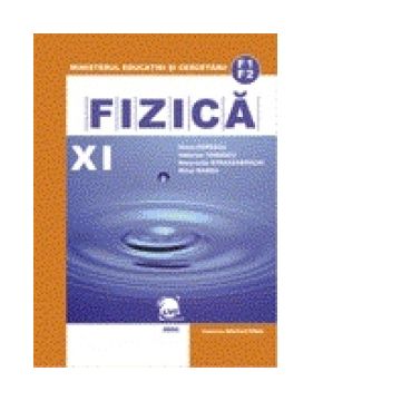 Fizica F1-F2. Manual pentru clasa a XI-a