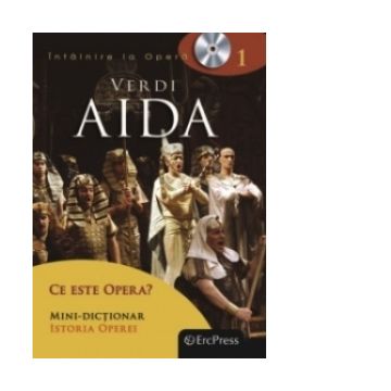 Intalnire la Opera nr. 1 (DVD + carte). Verdi - Aida