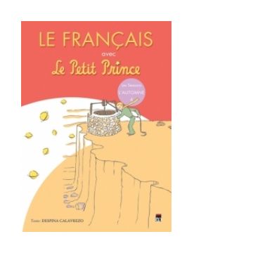 Le Francais avec Le Petit Prince - vol. 4 ( L Automne )