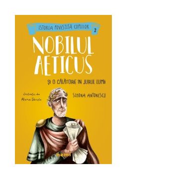 Nobilul Aeticus si o calatorie in jurul lumii