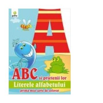 ABC si prietenii lor - Literele alfabetului