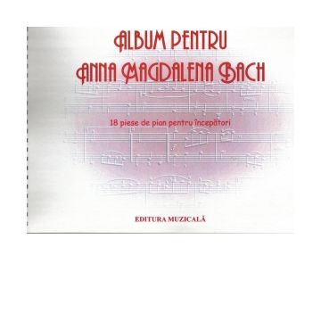 Album pentru Ana Magdalena Bach, ed. II - piese pentru pian (partitura)