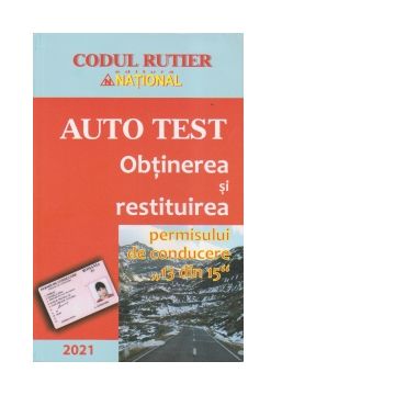 Auto Test 2021. Obtinerea si restituirea permisului de conducere (13 din 15)
