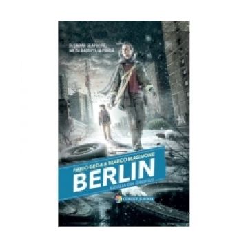 Berlin. Batalia din Gropius (vol.3 din seria Berlin)