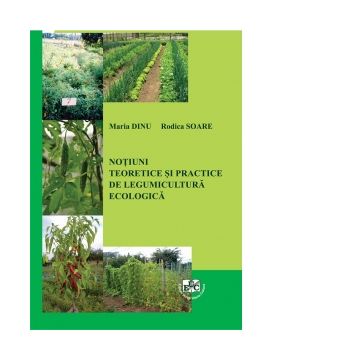Notiuni teoretice si practice de legumicultura ecologica