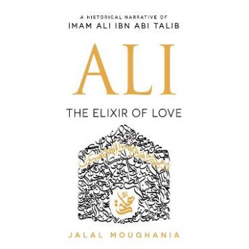 Ali: The Elixir of Love - Jalal Moughania