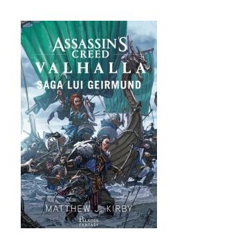 Assassin&rsquo;s Creed. Valhalla. Saga lui Geirmund