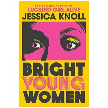 Bright Young Women - Jessica Knoll