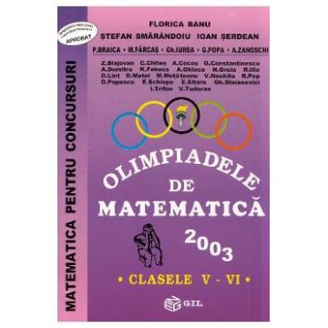 Olimpiadele de matematica 2003 - Clasele 5-6 - Florica Banu, Stefan Smarandoiu, Ioan Serdean