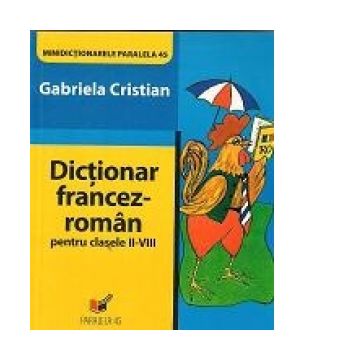 Dictionar francez-roman pentru clasele II-VIII