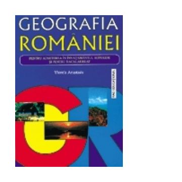 Geografia Romaniei, pentru admiterea in invatamantul superior