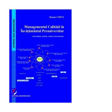 Managementul calitatii in invatamantul preuniversitar. Referentiale, modele, tehnici, instrumente