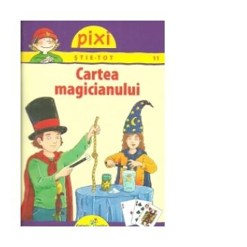 Pixi Stie-Tot - Cartea magicianului