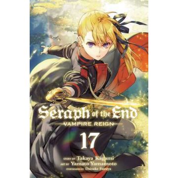 Seraph of the End: Vampire Reign. Vol. 17