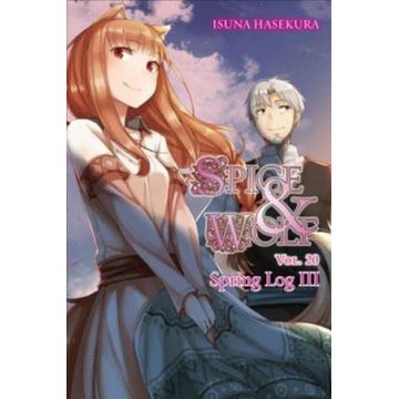 Spice and Wolf Vol. 20 (light novel): Spring Log III
