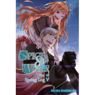 Spice and Wolf Vol. 22 (light novel): Spring Log V