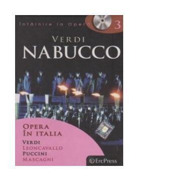 Intalnire la Opera nr. 3 (DVD + carte). Verdi - Nabucco