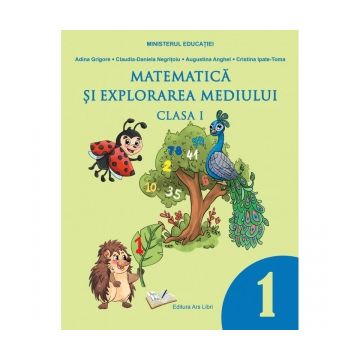Matematica si explorarea mediului. Manual pentru clasa I