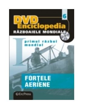 DVD Enciclopedia Razboaiele Mondiale (nr. 6). Primul razboi mondial. Fortele aeriene