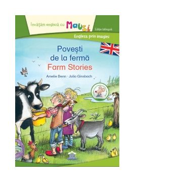 Povesti de la ferma / Farm Stories. Engleza prin imagini (editie bilingva)