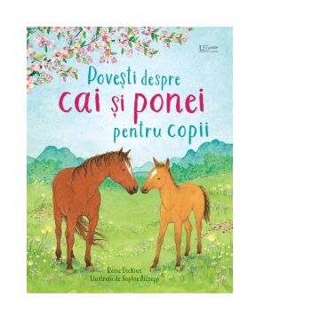 Povesti despre cai si ponei pentru copii (Usborne)