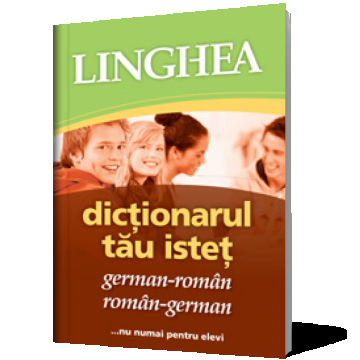 Dicţionarul tău isteţ german-român si roman-german