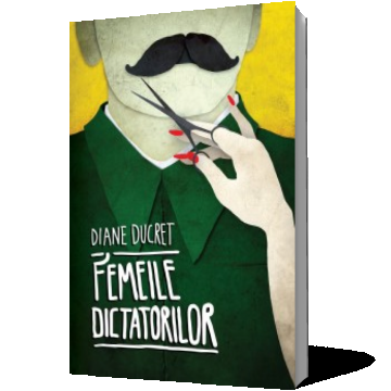 Femeile dictatorilor (vol. 1)