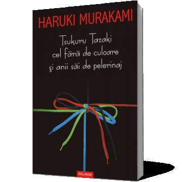 Tsukuru Tazaki cel fără de culoare și anii săi de pelerinaj